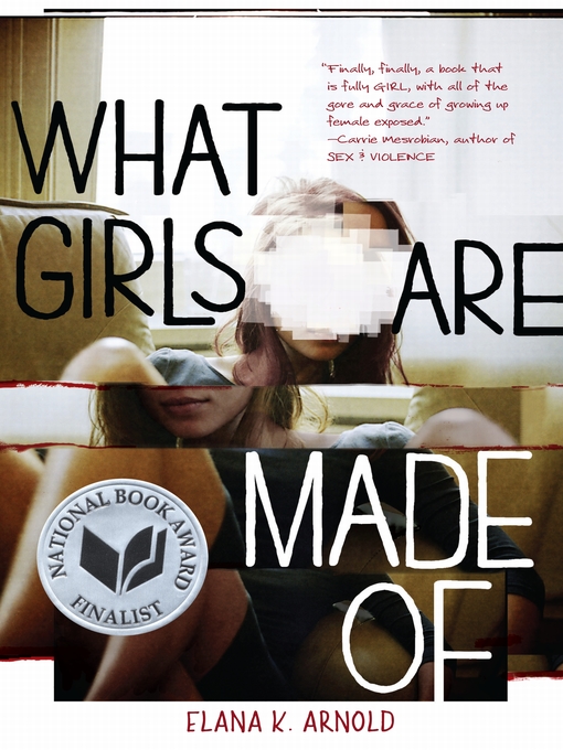 Title details for What Girls Are Made Of by Elana K. Arnold - Available